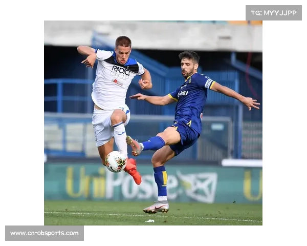 维罗纳3-1战胜亚特兰大，逃离降级区现曙光